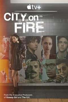 免费在线观看完整版欧美剧《焰火之城 City on Fire》