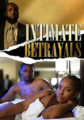 免费在线观看《Intimate Betrayals》