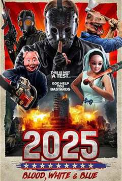 免费在线观看《2025: Blood, White & Blue》